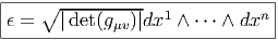 |----∘-------------1----------n-|
-ϵ =---|det(gμv)|dx-∧-⋅⋅⋅-∧-dx--|  