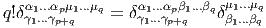 q!δαγ1......γαpμ1...μq= δαγ1......γαpβ1...βqδμ1...μq
   1  p+q        1  p+q    β1...βq   