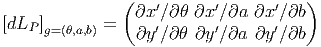                (   ′       ′      ′   )
[dLP ]g= (θ,a,b) =   ∂x′∕∂θ ∂x ∕′∂a  ∂x′∕∂b
                 ∂y ∕∂θ ∂y ∕∂a  ∂y ∕∂b 