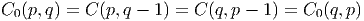 C0 (p,q) = C (p,q - 1) = C(q,p - 1) = C0 (q,p)
