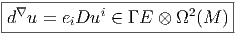 |-----------------------------|
|d∇u  = eiDui ∈ Γ E ⊗ Ω2 (M ) |
------------------------------  
