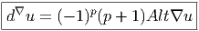 |-------------------------|
d∇u  = (- 1)p(p + 1 )Alt ∇u|
---------------------------  