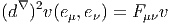 (d ∇)2v(eμ,eν) = Fμνv  