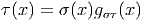 τ(x ) = σ (x)gστ(x)
