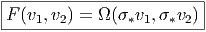 |-------------------------|
-F-(v1,v2) =-Ω-(σ*v1,σ*v2)|  