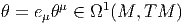 θ = eμθμ ∈ Ω1(M, T M  )  