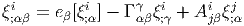  i        i     γ   i    i  j
ξ;αβ = eβ[ξ;α ] - Γαβξ;γ + Ajβξ;α  